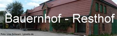 Bauernhof / Resthof